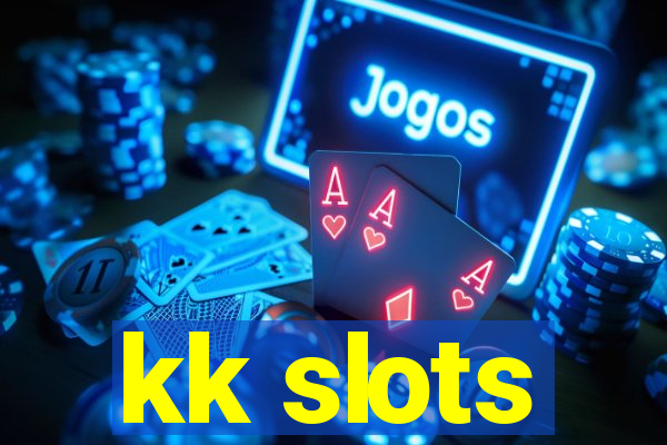 kk slots